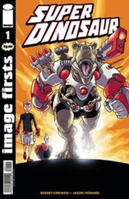 IMAGE FIRSTS SUPER DINOSAUR CURR PTG #1 (NET)