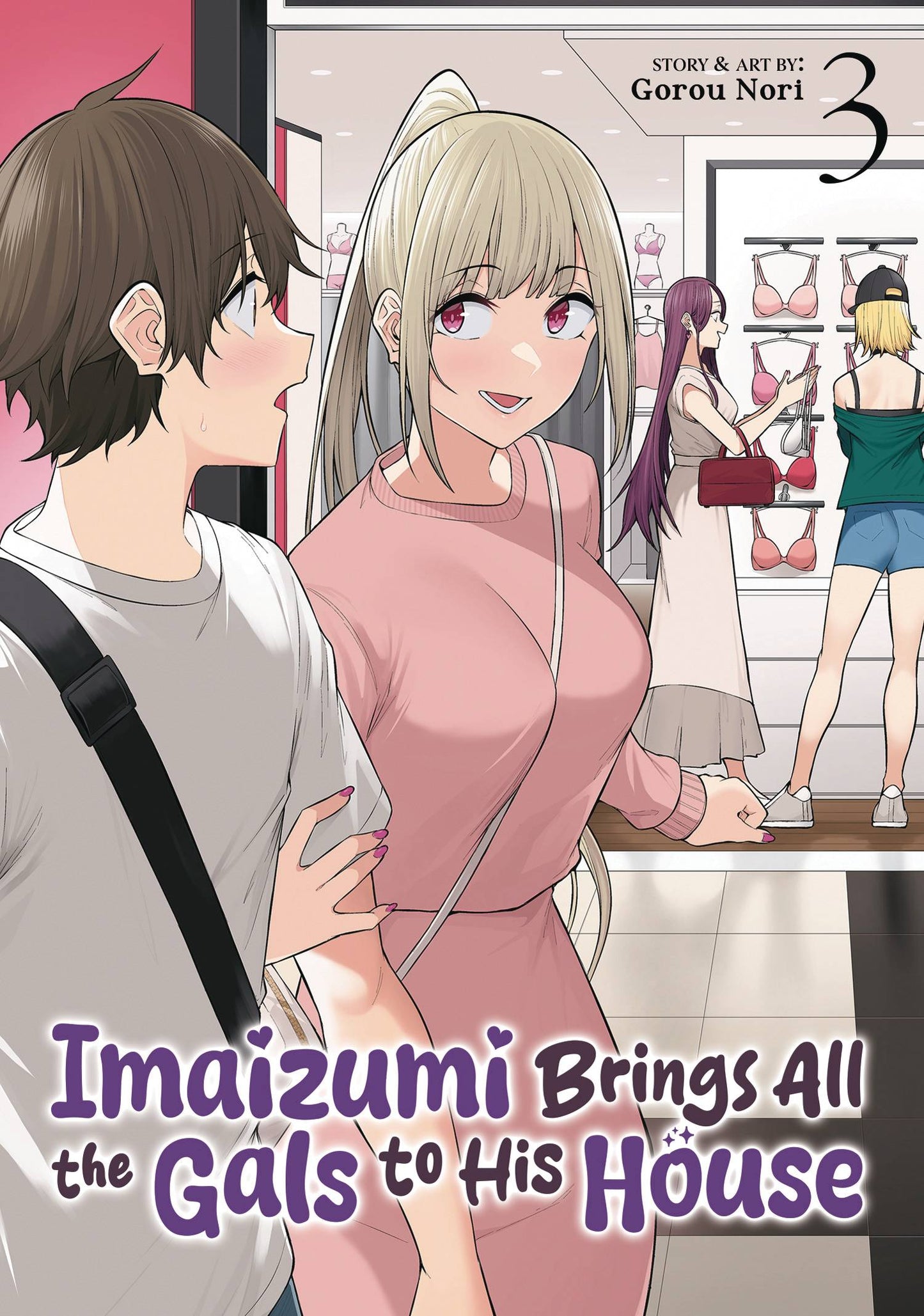 IMAIZUMI BRINGS ALL GALS TO HIS HOUSE GN VOL 03 (MR) (C: 0-1