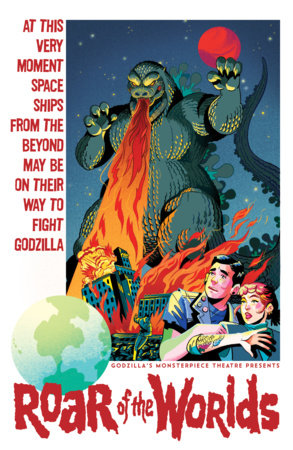 Godzilla's Monsterpiece Theatre Presents: Roar of the Worlds Variant RI (10) (Goux) [1:10]
