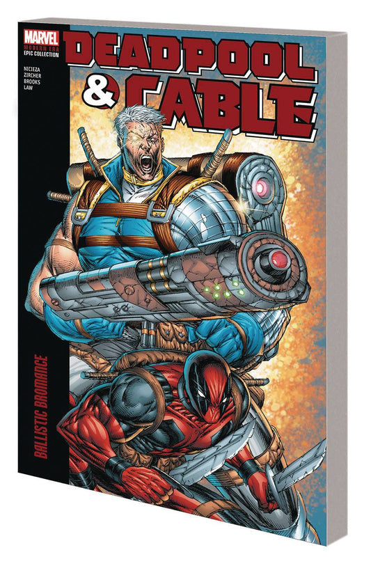 DEADPOOL CABLE MODERN ERA EPIC COLLECT TP VOL 01 BROMANCE