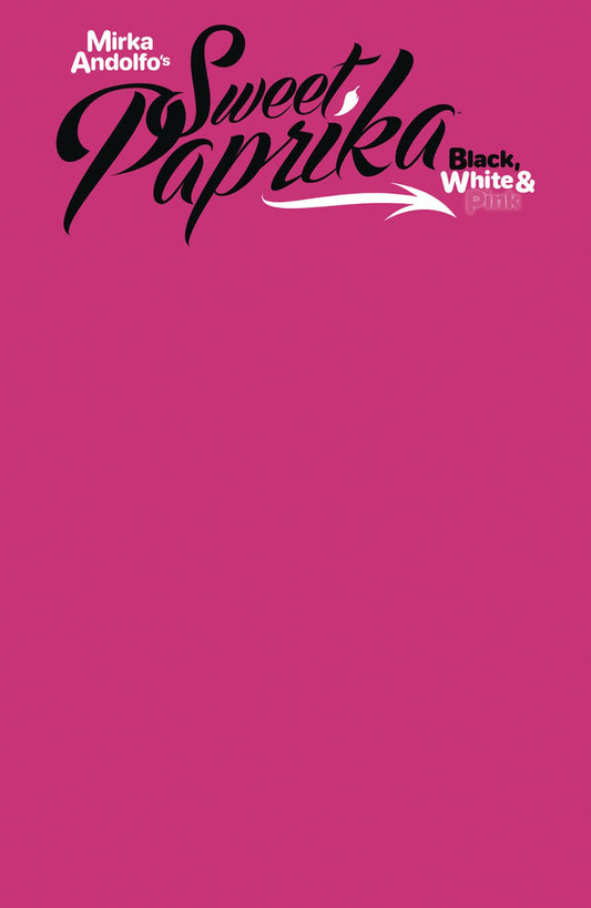 SWEET PAPRIKA BLACK WHITE & PINK #2 CVR F SKETCH CVR