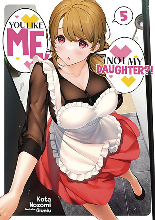 YOU LIKE ME NOT MY DAUGHTER GN VOL 05 (C: 0-1-1)