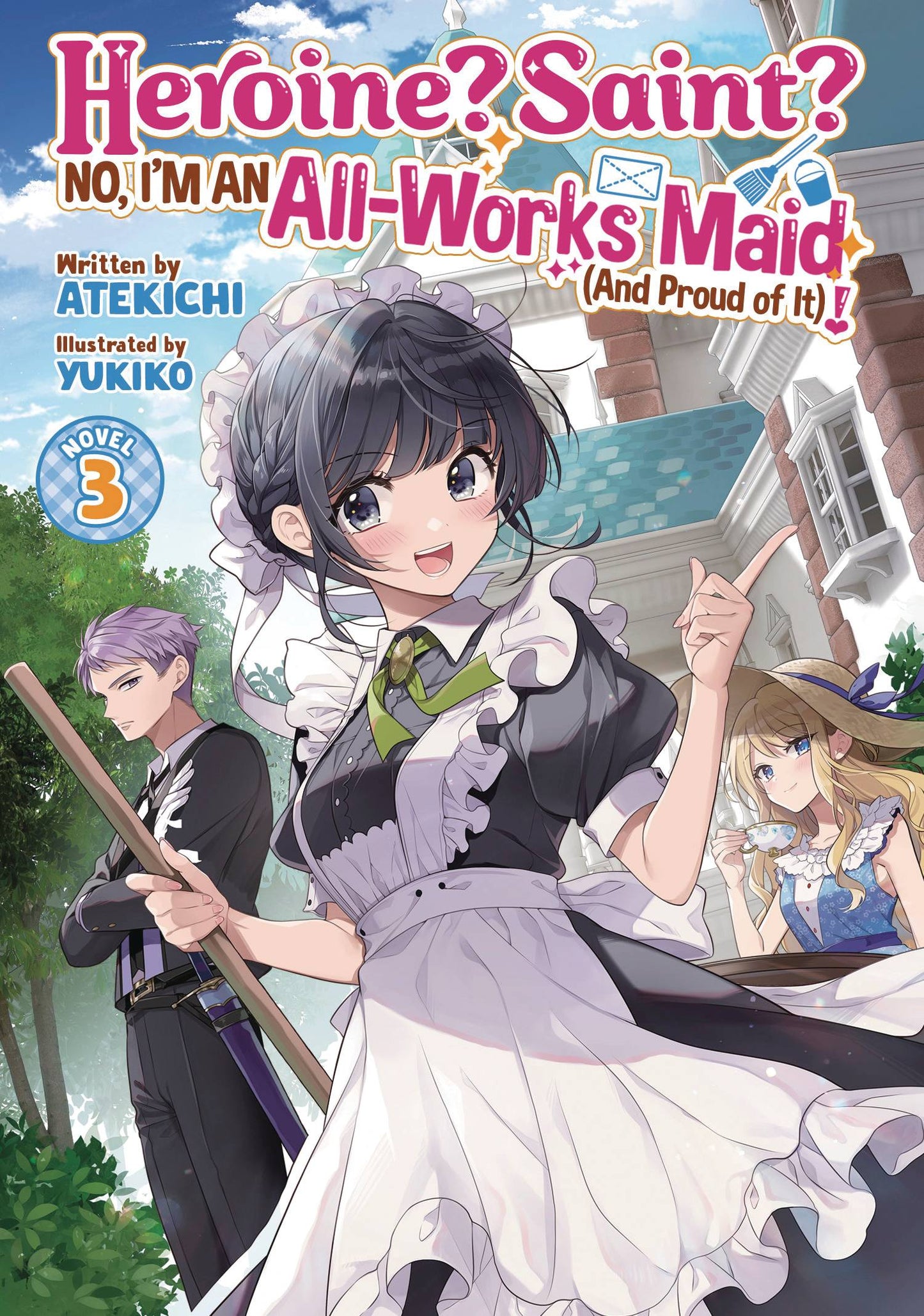 HEROINE SAINT ALL WORKS MAID SC NOVEL VOL 03 (MR) (C: 0-1-2)