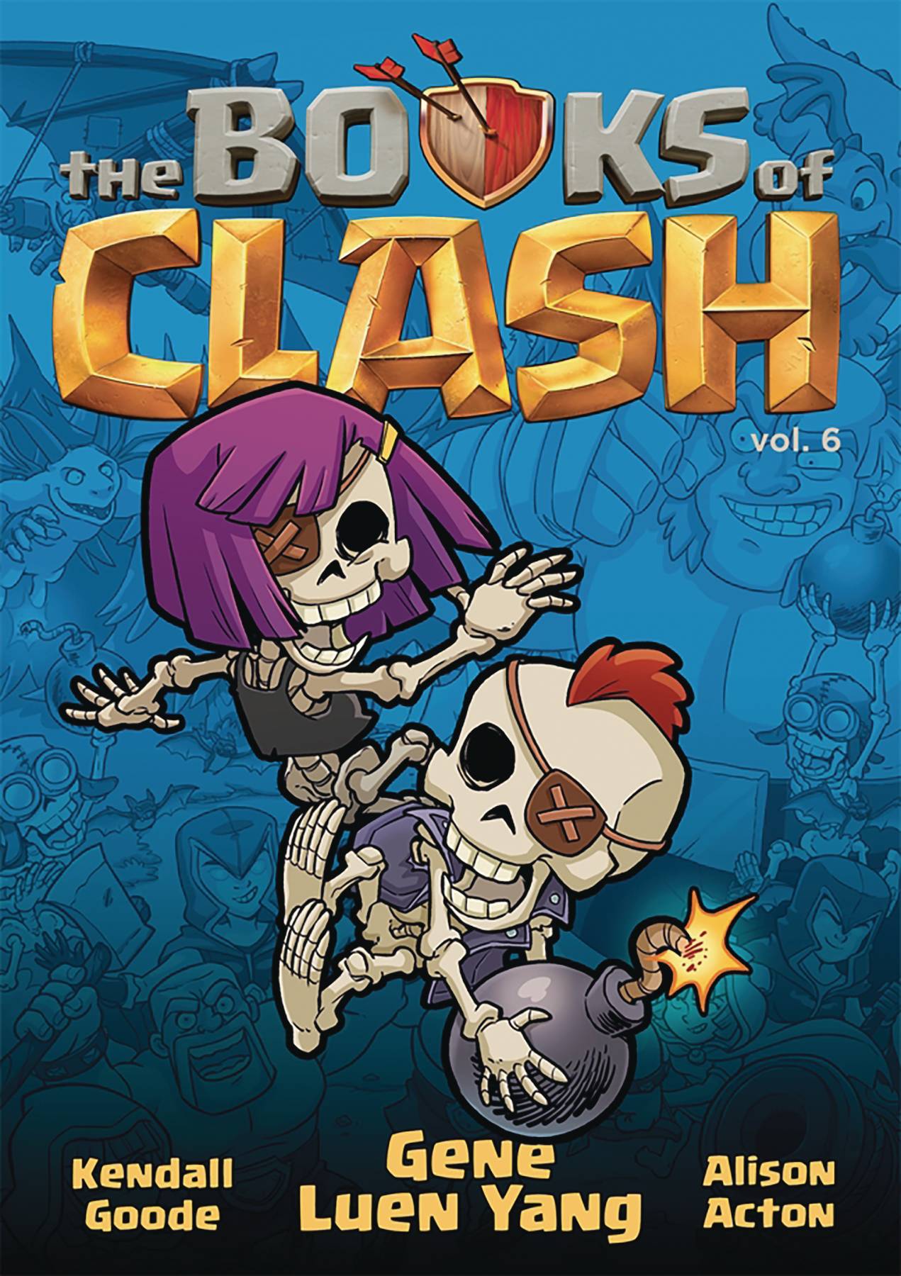 BOOKS OF CLASH GN VOL 06 LEGENDARIOUS ACHIEVERY (C: 0-1-2)