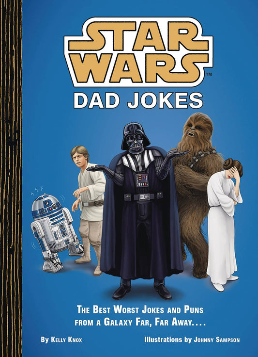 STAR WARS DAD JOKES BEST WORST & PUNS GALAXY FAR WAY HC (C: