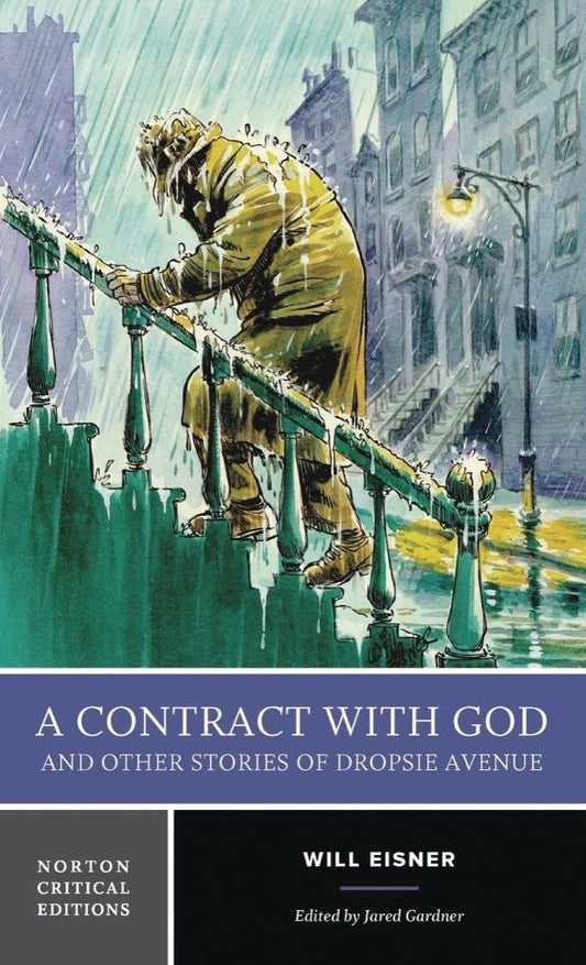 WILL EISNERS CONTRACT WITH GOD TRILOGY NORTON CRITICAL ED (C