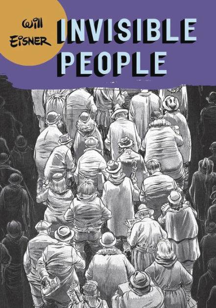 WILL EISNERS INVISIBLE PEOPLE SC (POD) (C: 0-1-0)